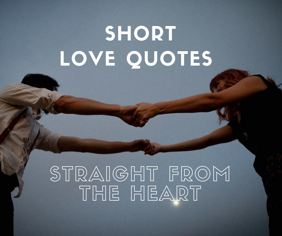  Short  Love  Quotes  Straight from the Heart HapaKenya