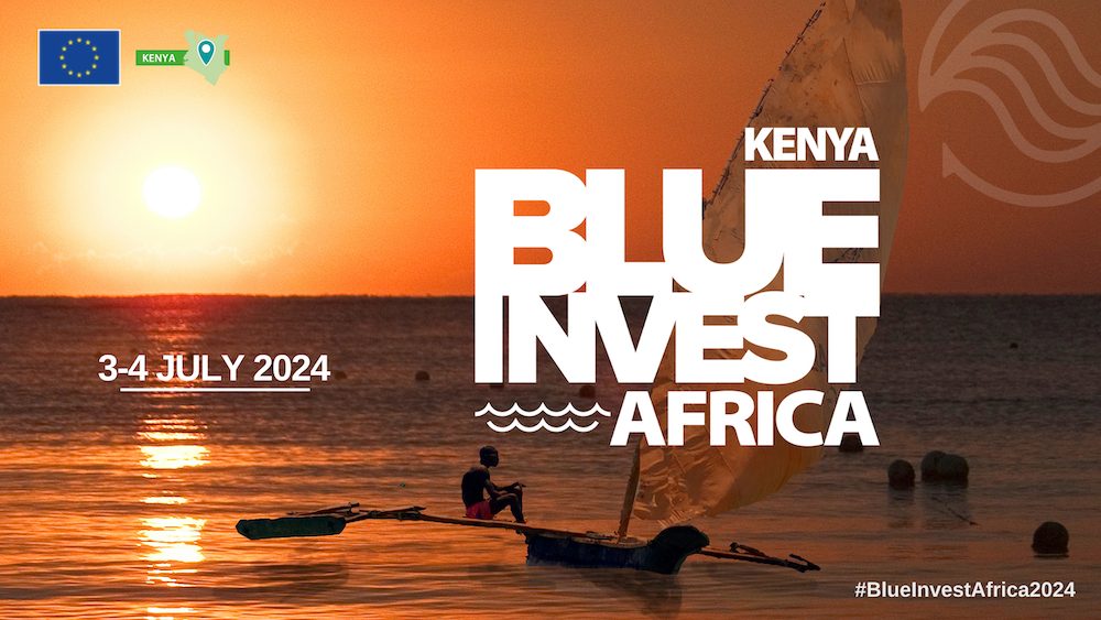 BlueInvest Africa 2024 B2B event to take place on 3-4 July in Kenya ...